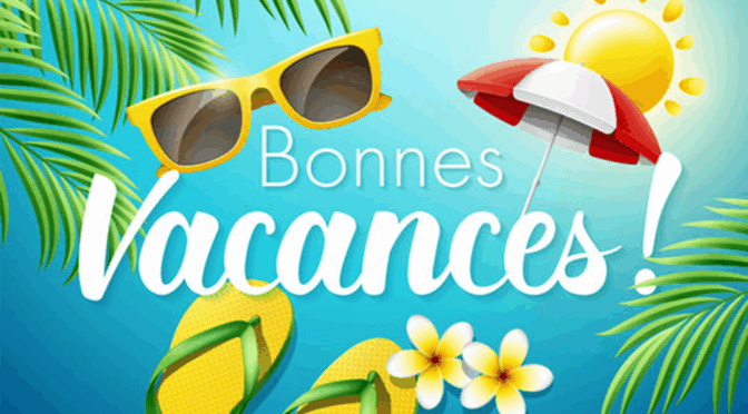 Bonnes vacances !!!